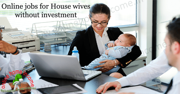 work from home jobs for housewives