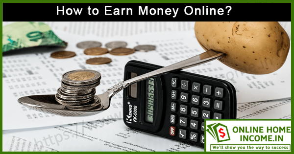 Best and easy way to earn money online in india How To Earn Money Online In India 10 Best Ways To Work Online