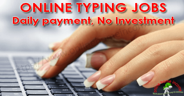 online typing jobs daily payment without investment