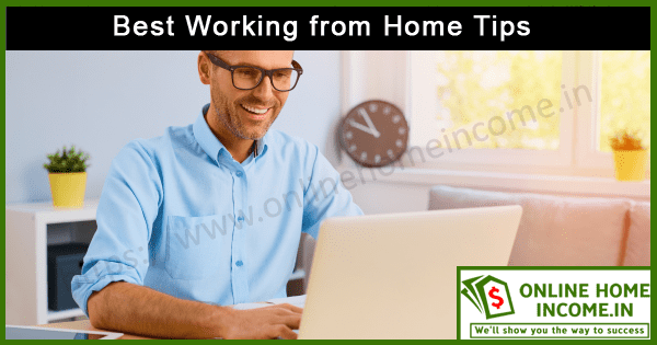 Best Working From Home Tips