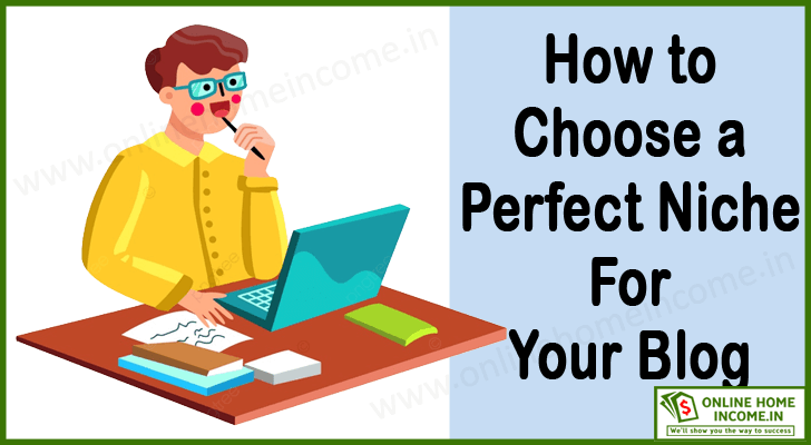 choose a perfect niche for your blog
