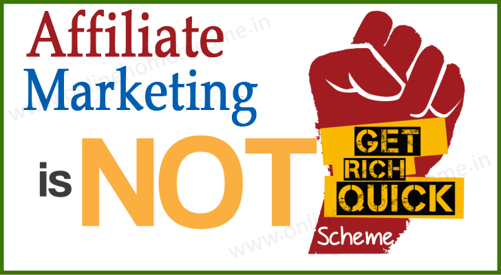 Affiliate Marketing is No Get Rich Quick Program