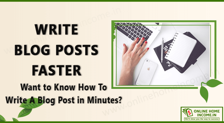 Write Blog Posts Faster